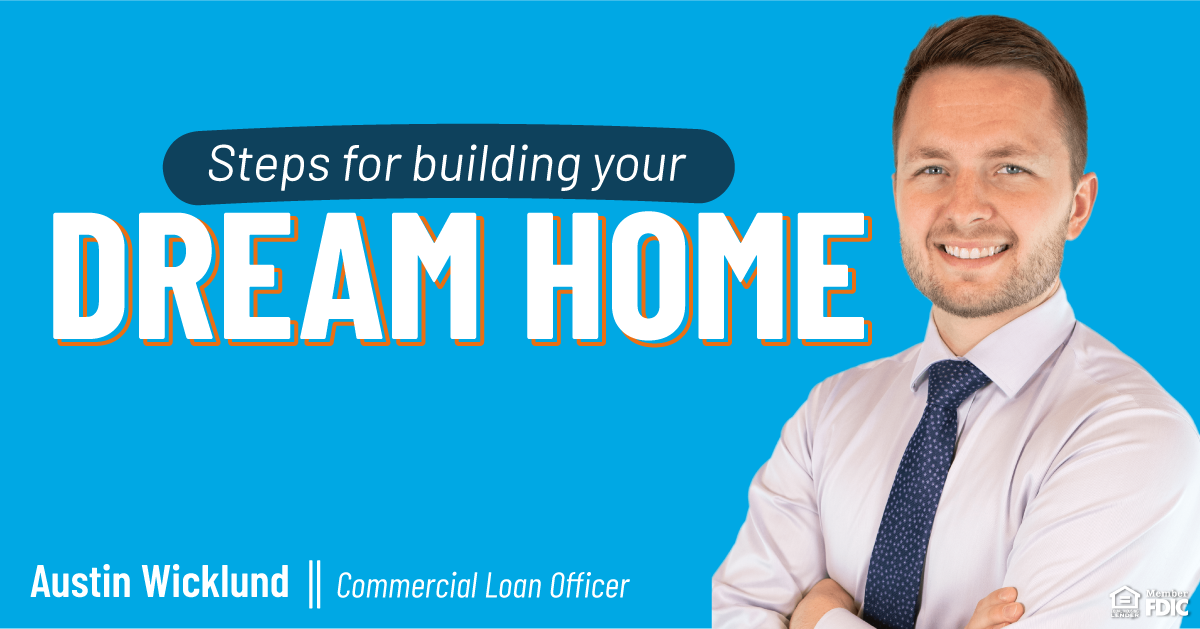 Helpful first steps to help guide you to building your dream home.