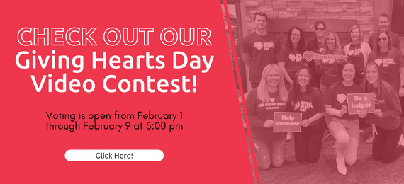 Website ad saying 'check out our Giving Hearts Day Video Contest' voting is open February 1- February 9 at 5:00 pm